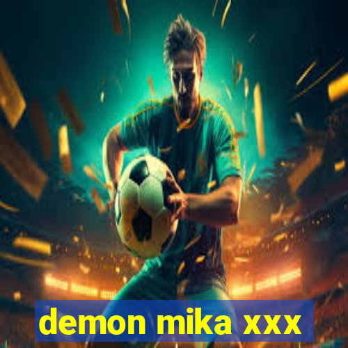 demon mika xxx
